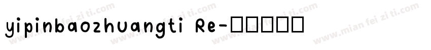 yipinbaozhuangti Re字体转换